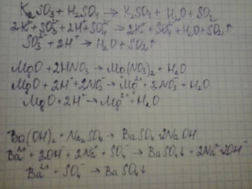 Молекулярные, ионные и сокращенные ионные уравнения k2so3+h2so4 mgo+hno3 ba(oh)2+naso4