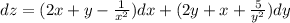 dz = (2x + y - \frac{1}{ x^{2}})dx + (2y + x + \frac{5}{ y^{2}})dy