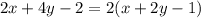 2x+4y-2=2(x+2y-1)