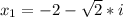 x_1=-2-\sqrt{2}*i