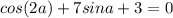 cos(2a)+7sin a+3=0