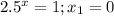 2.5^x=1;x_1=0