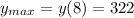 y_{max}=y(8)=322