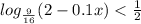 log_{\frac{9}{16}} (2-0.1x)<\frac{1}{2}