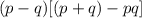 (p-q)[(p+q)-pq]