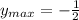 y_{max}=- \frac{1}{2}