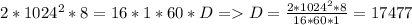 2*1024^2*8=16*1*60*D=D=\frac{2*1024^2*8}{16*60*1}=17477