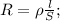 R=\rho \frac{l}{S};