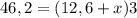 46,2=(12,6+x)3