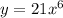 y=21x^{6}