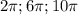 2\pi;6\pi;10\pi