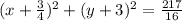 ( x + \frac{3}{4})^2+(y+3)^2=\frac{217}{16}