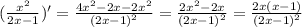 (\frac{x^2}{2x-1})'= \frac{4x^2-2x-2x^2}{(2x-1)^2}= \frac{2x^2-2x}{(2x-1)^2}= \frac{2x(x-1)}{(2x-1)^2}