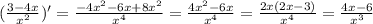 ( \frac{3-4x}{x^2})'= \frac{-4x^2-6x+8x^2}{x^4}= \frac{4x^2-6x}{x^4}= \frac{2x(2x-3)}{x^4}= \frac{4x-6}{x^3}