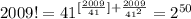 2009!=41^{[\frac{2009}{41}]+\frac{2009}{41^2}}=2^{50}