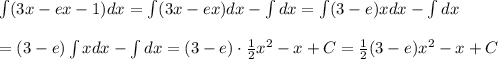 \int(3x-ex-1)dx=\int(3x-ex)dx-\int dx=\int(3-e)xdx-\int dx\\\\=(3-e)\int xdx-\int dx=(3-e)\cdot\frac{1}{2}x^2-x+C=\frac{1}{2}(3-e)x^2-x+C