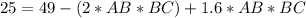 25=49-(2*AB*BC)+1.6*AB*BC