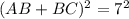 (AB+BC)^2=7^2