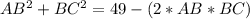 AB^2+BC^2=49-(2*AB*BC)