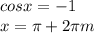 cosx=-1 \\ x= \pi +2 \pi m&#10;