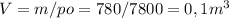 V=m/po=780/7800=0,1m ^{3}