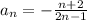 a _{n} =- \frac{n+2}{2n-1}