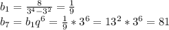 b_{1}= \frac{8}{3^4-3^2}=\frac{1}{9} \\&#10; b_{7}=b_{1}q^6 = \frac{1}{9}*3^6=\fac{1}{3^2}*3^6= 81