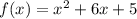 f(x)=x^2+6x+5