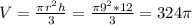 V = \frac{ \pi r^2h}{3} = \frac{ \pi 9^2*12}{3} =324 \pi