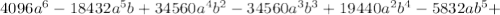 4096a^6-18432a^5b+34560a^4b^2-34560a^3b^3+19440a^2b^4-5832ab^5+