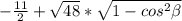 - \frac{11}{2} + \sqrt{48}* \sqrt{1-cos^{2} \beta }