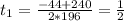 t_{1} = \frac{-44+240}{2*196} = \frac{1}{2}