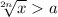 \sqrt[2n]{x} a