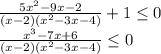 \frac{5x^2-9x-2}{(x-2)(x^2-3x-4)} +1 \leq 0 \\ \frac{x^3-7x+6}{(x-2)(x^2-3x-4)} \leq 0