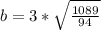 b=3*\sqrt{\frac{1089}{94}}