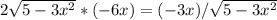 2 \sqrt{5-3 x^{2} } *(-6x)=(-3x)/ \sqrt{5-3 x^{2} }