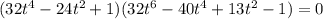 (32t^4-24t^2+1)(32t^6-40t^4+13t^2-1)=0\\\\&#10;