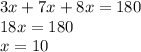 3x+7x+8x=180\\18x=180 \\ x=10