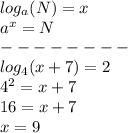 log_a(N)=x \\ a^x=N \\ -------- \\ &#10;log_4(x+7)=2 \\ &#10;4^2=x+7 \\ &#10;16=x+7 \\ &#10;x=9