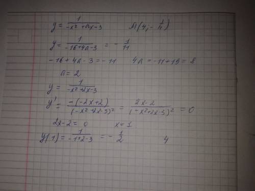 Найдите наименьшее значение функции y=1/-x^2+ax-3, если график этой функции проходит через точку м(4