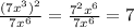 \frac{(7x^{3})^{2}}{7x^{6}}= \frac{7^{2}x^{6}}{7x^{6}}= 7 \\