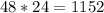 48*24 =1152