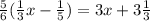 \frac{5}{6} ( \frac{1}{3}x- \frac{1}{5}) =3x+3 \frac{1}{3}