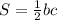 S= \frac{1}{2}bc