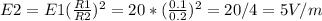 E2=E1 (\frac{R1}{R2} ) ^{2} =20*( \frac{0.1}{0.2} ) ^{2} =20/4=5V/m