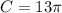 C=13 \pi