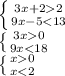 \left \{ {{3x+22} \atop {9x-5<13}} \right. \\ \left \{ {{3x0} \atop {9x<18}} \right. \\ \left \{ {{x0} \atop {x<2}} \right.