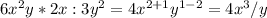 6 x^{2} y*2x:3y^{2} =4x ^{2+1} y^{1-2} =4 x^{3} /y