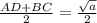 \frac{AD+BC}{2}=\frac{\sqrt{a}}{2}