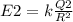 E2=k \frac{Q2}{R ^{2} }